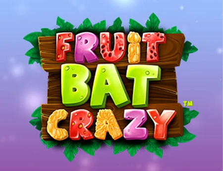 Fruitbat Crazy