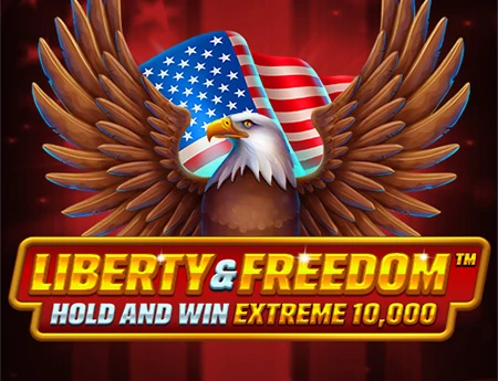 Liberty and Freedom Hold and Win Extreme 10,000