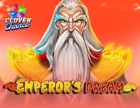 Emperor's Dream  - Clover Chance