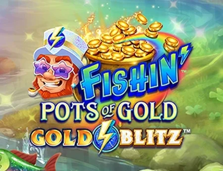 Fishin' Pots of Gold Gold Blitz