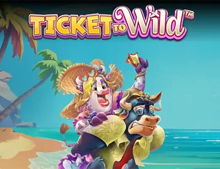 Ticket To Wild