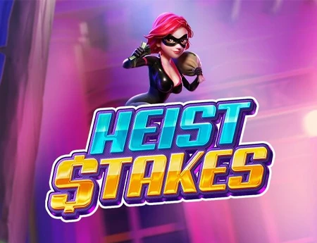 Heist Stakes
