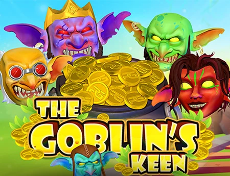 The Goblins Keen