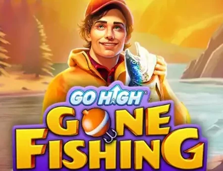 Go High Gone Fishing