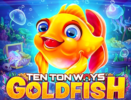 Ten Ton Ways Goldfish