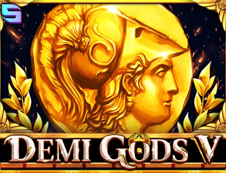 Demi Gods V