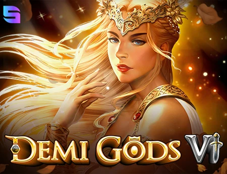 Demi Gods VI