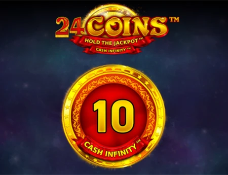 24 Coins Hold the Jackpot Cash Infinity